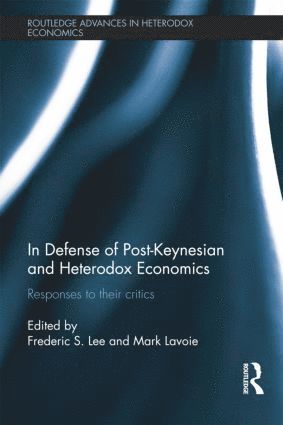 bokomslag In Defense of Post-Keynesian and Heterodox Economics
