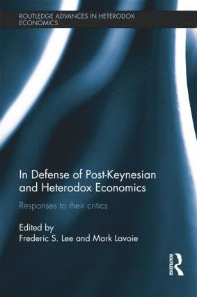 In Defense of Post-Keynesian and Heterodox Economics 1