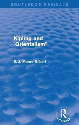 Kipling and Orientalism (Routledge Revivals) 1