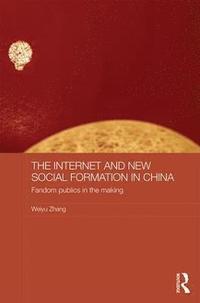 bokomslag The Internet and New Social Formation in China