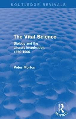 Peter Morton - Vital Science (Routledge Revivals), Häftad