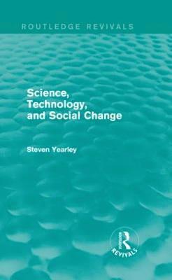 Science, Technology, and Social Change (Routledge Revivals) 1