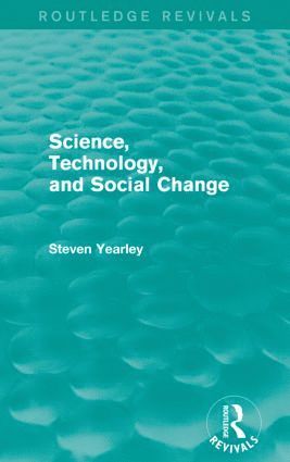 Science, Technology, and Social Change (Routledge Revivals) 1