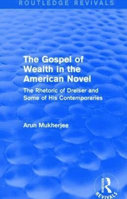 Gospel of Wealth in the American Novel (Routledge Revivals) 1