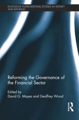Reforming the Governance of the Financial Sector 1