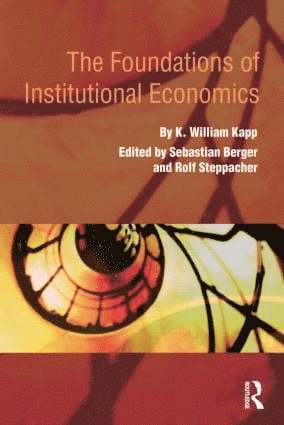 K. William Kapp, Sebastian Berger, Rolf Steppacher, USA) Berger, Sebastian (Roanoke College, Virginia - Foundations of Institutional Economics, Häftad