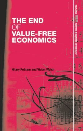 Hilary Putnam, Vivian Walsh - End of Value-Free Economics, Häftad