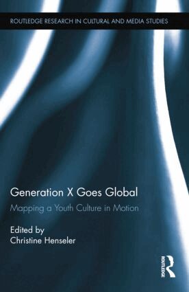 Christine Henseler - Generation X Goes Global, Häftad