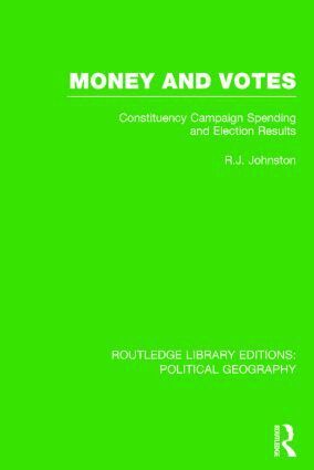 Ron Johnston - Money and Votes (Routledge Library Editions: Political Geography), Inbunden