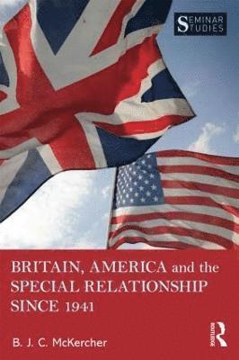 bokomslag Britain, America, and the Special Relationship since 1941