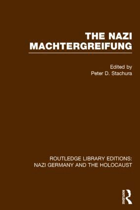 Peter D. Stachura, Peter D. Stachura - Nazi Machtergreifung (RLE Nazi Germany & Holocaust), Inbunden