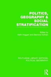 bokomslag Politics, Geography and Social Stratification (Routledge Library Editions: Political Geography)