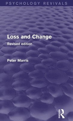 Peter Marris - Loss and Change, Inbunden
