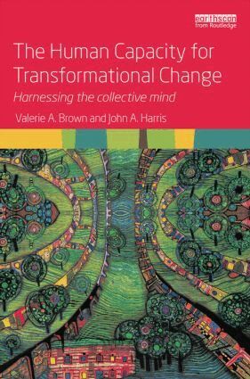 Valerie A. Brown, John A. Harris - Human Capacity for Transformational Change, Häftad