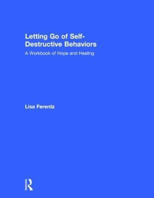 Letting Go of Self-Destructive Behaviors 1