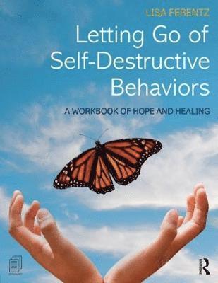 Letting Go of Self-Destructive Behaviors 1