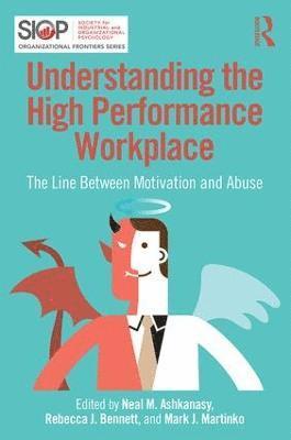 Neal M. Ashkanasy, Rebecca J. Bennett, Mark J. Martinko, Australia) Ashkanasy, Neal M. (University of Queensland, USA) Bennett, Rebecca J. (University of Central Florida - Understanding the High Performance Workplace, Häftad