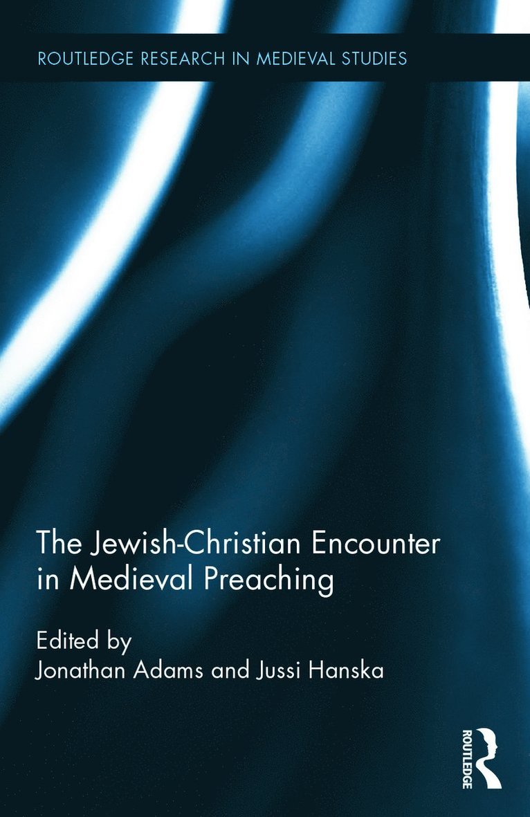 Jewish-Christian Encounter in Medieval Preaching