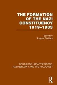 bokomslag The Formation of the Nazi Constituency 1919-1933 (RLE Nazi Germany & Holocaust)