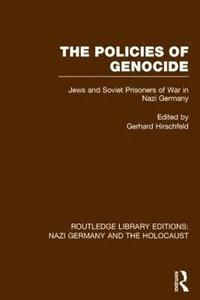 bokomslag The Policies of Genocide (RLE Nazi Germany & Holocaust)