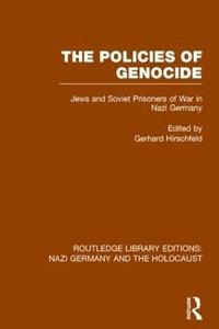 bokomslag The Policies of Genocide (RLE Nazi Germany & Holocaust)
