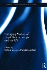 bokomslag Changing Models of Capitalism in Europe and the U.S.
