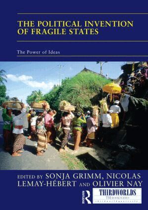 Sonja Grimm, Nicolas Lemay-Hebert, Olivier Nay - Political Invention of Fragile States, Inbunden