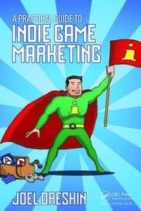 bokomslag Practical Guide to Indie Game Marketing