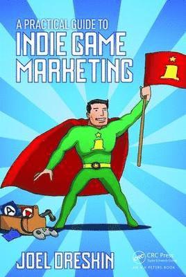 bokomslag Practical Guide to Indie Game Marketing