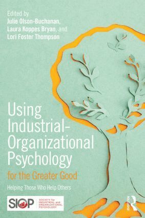 Julie B. Olson-Buchanan, Laura L. Koppes Bryan, Lori Foster Thompson - Using Industrial-Organizational Psychology for the Greater Good, Häftad