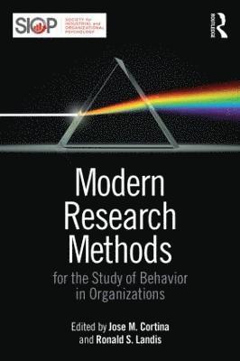 Modern Research Methods for the Study of Behavior in Organizations 1