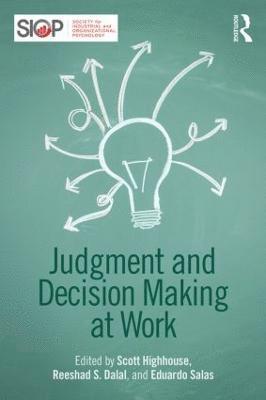 Judgment and Decision Making at Work 1