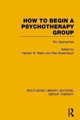 bokomslag How to Begin a Psychotherapy Group (RLE: Group Therapy)