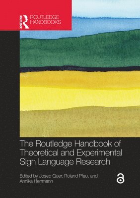 Josep Quer, Roland Pfau, Annika Herrmann, The Netherlands) Pfau, Roland (University of Amsterdam, Germany) Herrmann, Annika (Universitat von Gottingen - Routledge Handbook of Theoretical and Experimental Sign Language Research, Inbunden
