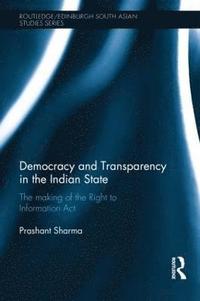bokomslag Democracy and Transparency in the Indian State
