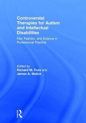 Richard M. Foxx, James A. Mulick - Controversial Therapies for Autism and Intellectual Disabilities, Inbunden