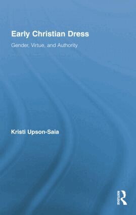 Kristi Upson-Saia - Early Christian Dress, Häftad