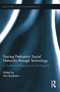 bokomslag Tracing Prehistoric Social Networks through Technology