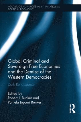 Global Criminal and Sovereign Free Economies and the Demise of the Western Democracies 1