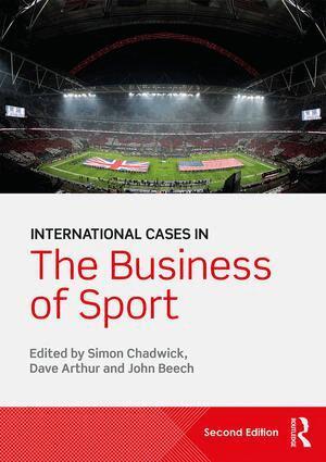 Simon Chadwick, Dave Arthur, John Beech - International Cases in the Business of Sport, Häftad