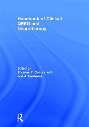 Thomas F Collura, Jon A. Frederick - Handbook of Clinical QEEG and Neurotherapy, Inbunden