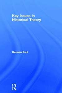 bokomslag Key Issues in Historical Theory