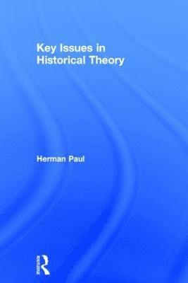 bokomslag Key Issues in Historical Theory