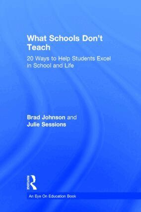 Brad Johnson, Julie Sessions - What Schools Don't Teach, Inbunden