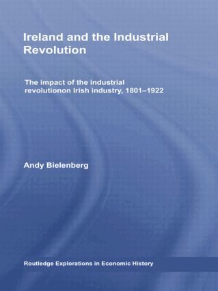 Andy Bielenberg - Ireland and the Industrial Revolution, Häftad