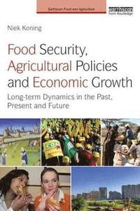 bokomslag Food Security, Agricultural Policies and Economic Growth