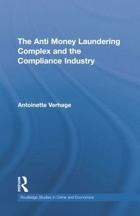 bokomslag Anti Money Laundering Complex and the Compliance Industry