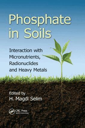 H. Magdi Selim - Phosphate in Soils, Häftad