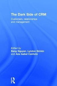bokomslag The Dark Side of CRM