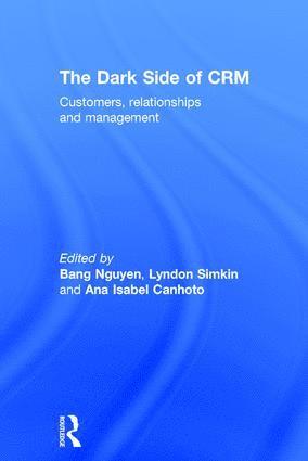 Bang Nguyen, Lyndon Simkin, Ana Isabel Canhoto, China) Nguyen, Bang (East China University of Science and Technology, UK) Simkin, Lyndon (University of Coventry, UK) Canhoto, Ana Isabel (Oxford Brookes University - Dark Side of CRM, Inbunden